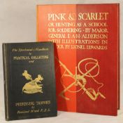 Pink and Scarlet or Hunting as a School For Soldiering by Major General E.A.