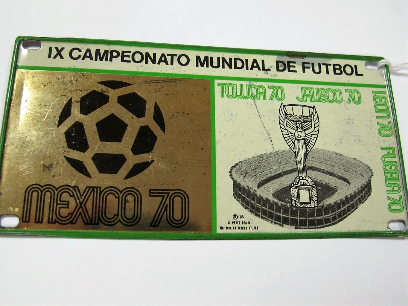 A Mexico 70 Tin Plate Lamp Post Sign, approximately 7.5 x 15cm , 'IX Campeonator Mundial De