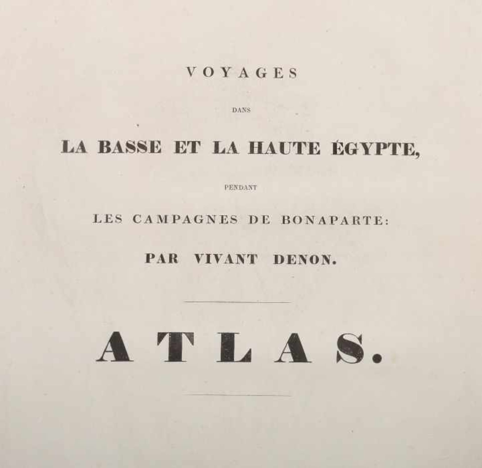Denon, Vivant Voyages des la Basse et la Haute Egypte pendant les Campagnes de Bonaparte, Atlas, mit - Image 3 of 7