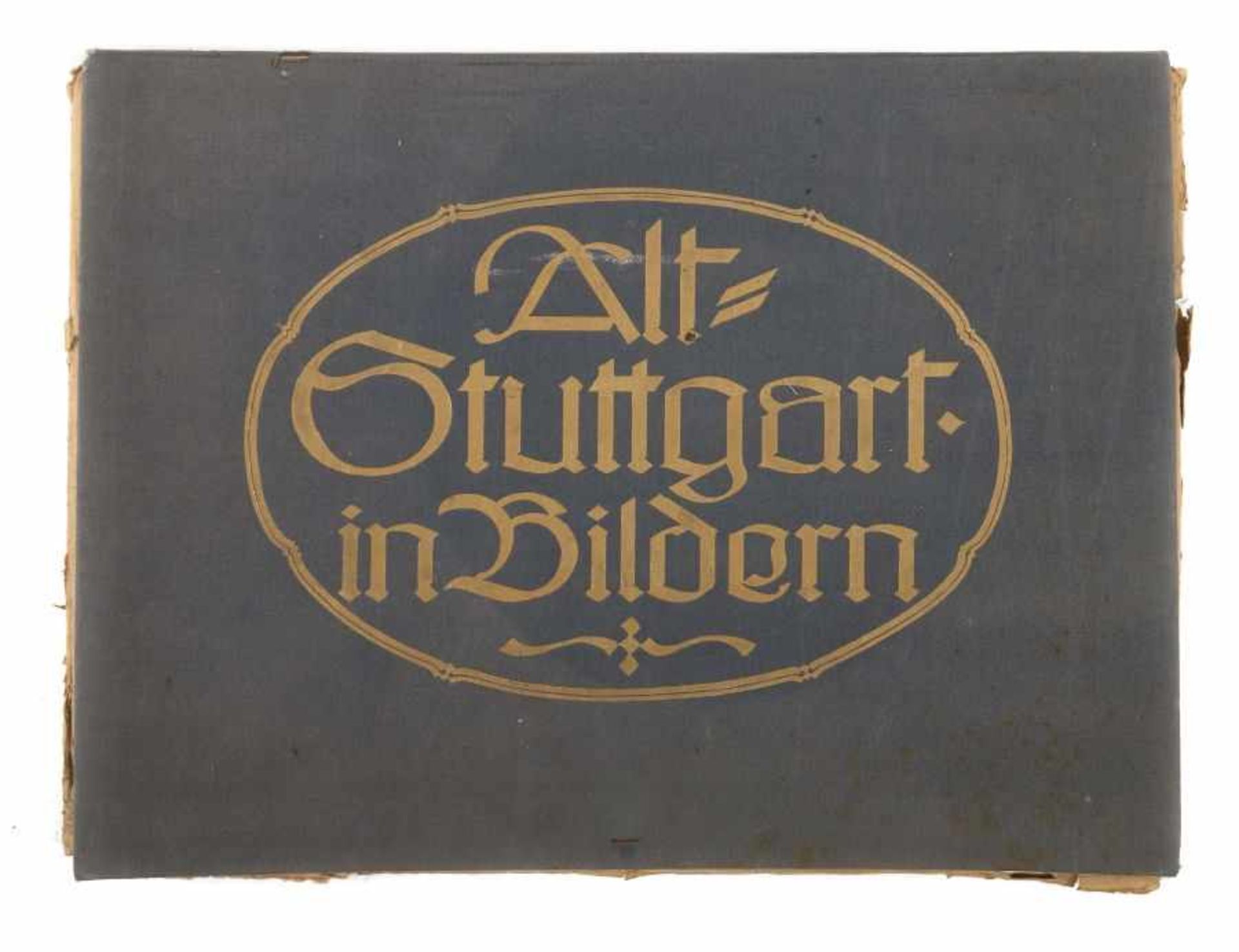 Alt-Stuttgart in Bildern Mappe mit 26 nummerierten und bezeichneten Tafeln mit Ansichten Stuttgarts,