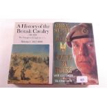 General Sir Peter de la Billiere 'Looking for Trouble' signed and a History of the British Cavalry