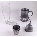 A pewter quart tankard, a pewter funnel, measure and a large glass huntsman boot