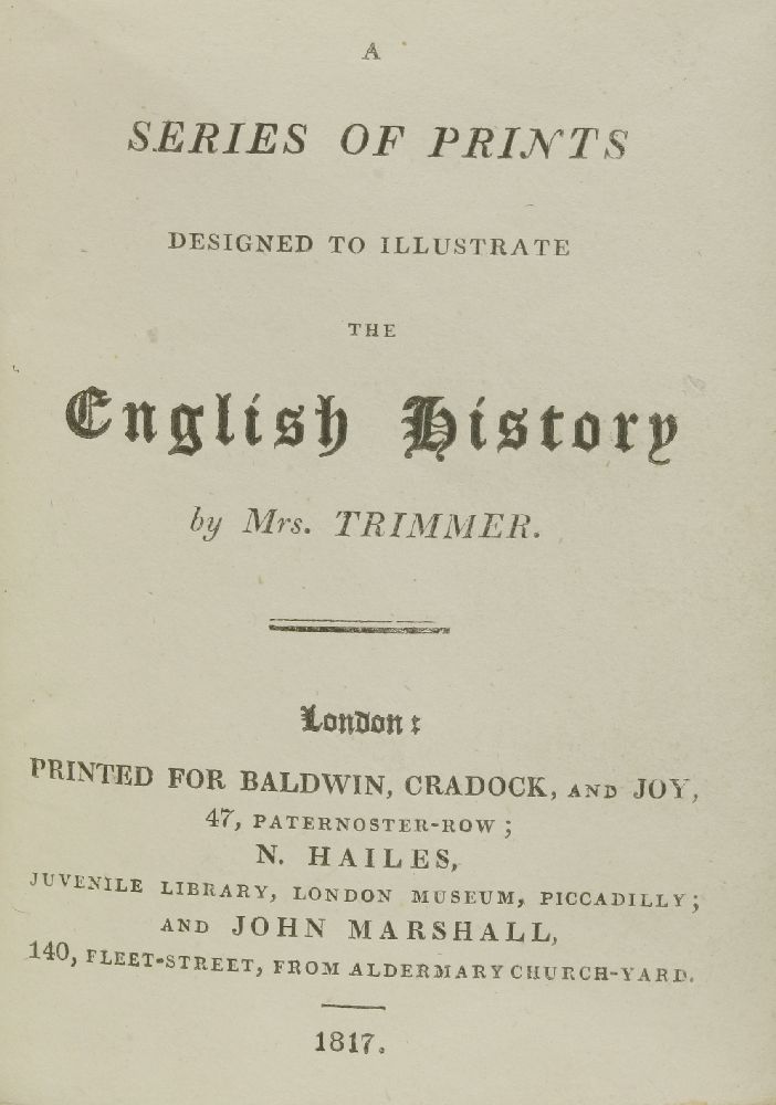 CHILDREN:1. TRIMMER, Mrs Sarah: A Series of Prints Designed to Illustrate the English History. - Image 3 of 5