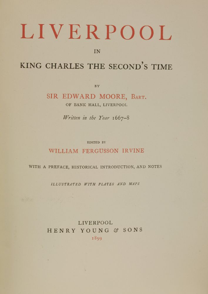 LIVERPOOL:1. MOORE, E: Liverpool in Charles the Second’s Time. Henry Young, 1899, Limited edition of - Image 5 of 6