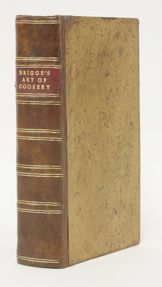 BRIGGS, Richard: The English Art of Cookery, According to the Present Practice; Being a Complete