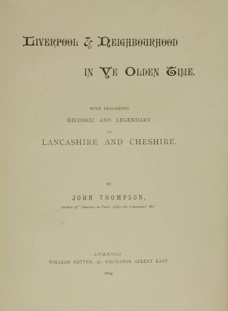 LIVERPOOL:1. MOORE, E: Liverpool in Charles the Second’s Time. Henry Young, 1899, Limited edition of - Image 3 of 6