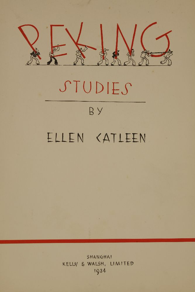 CATLEEN, Ellen: Peking Studies. Shanghai: Kelly & Walsh, 1934, 1st edn. Folio, fully illustrated. - Image 2 of 4