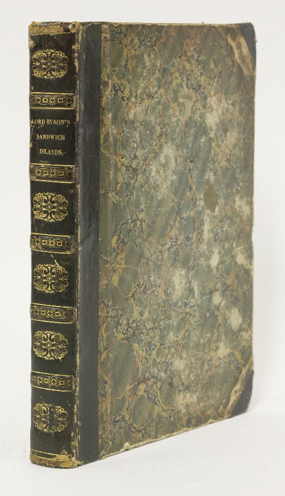 BYRON, Captain [George Anson]: Voyage of H.M.S. Blonde to the Sandwich Islands, In the Years 1824-