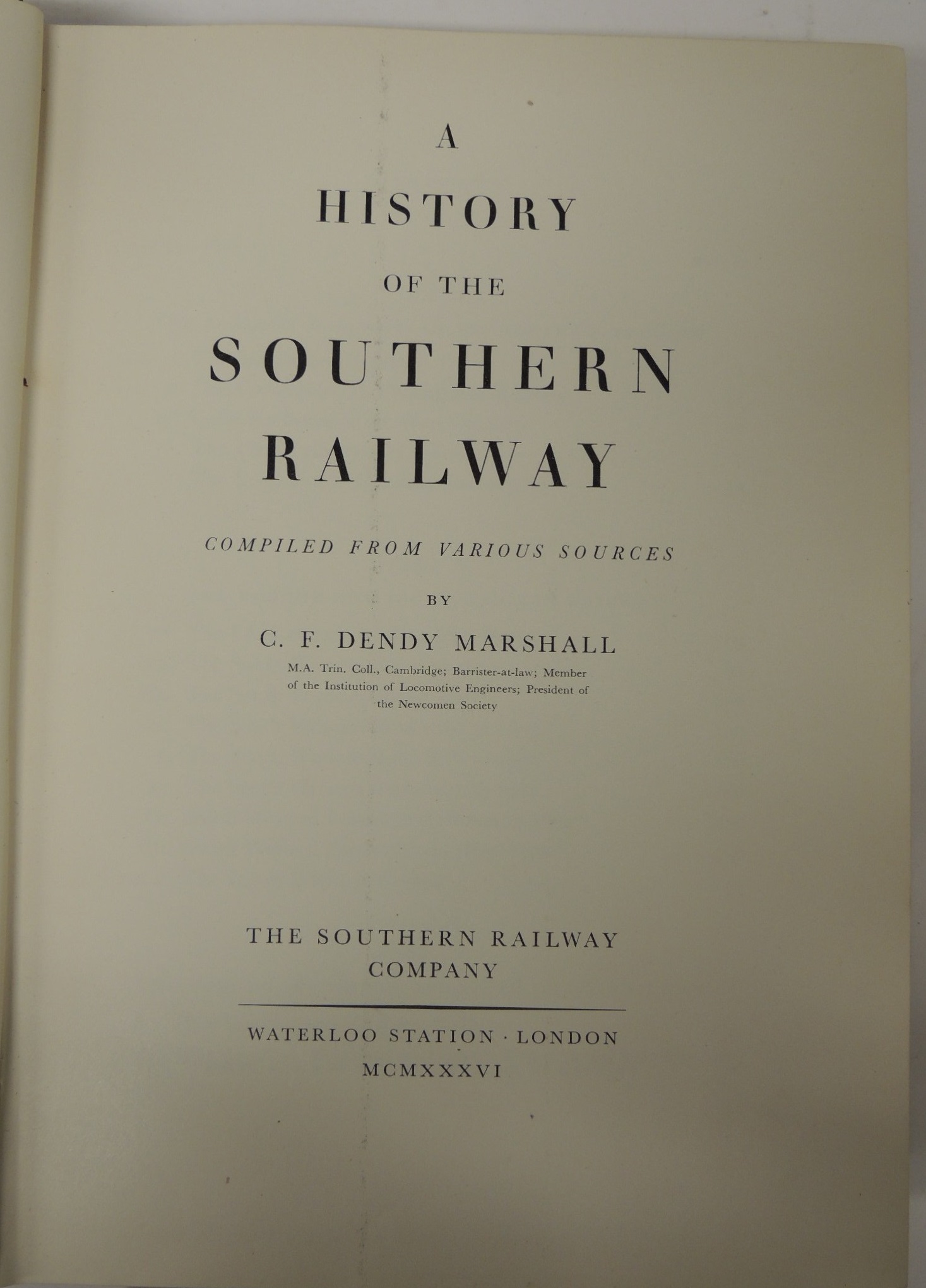 DENDY-MARSHALL, C. F - A History of the Southern Railway - 1860,