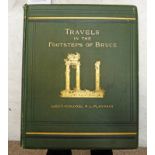 TRAVELS IN THE FOOTSTEPS OF BRUCE IN ALGERIA AND TUNIS BY LIEUT-COLONEL RL PLAYFAIR - 1877