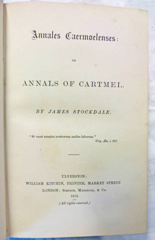 ANNALES CAERMOELENSES OR ANNALS OF CARTMEL BY JAMES STOCKDALE - 1872