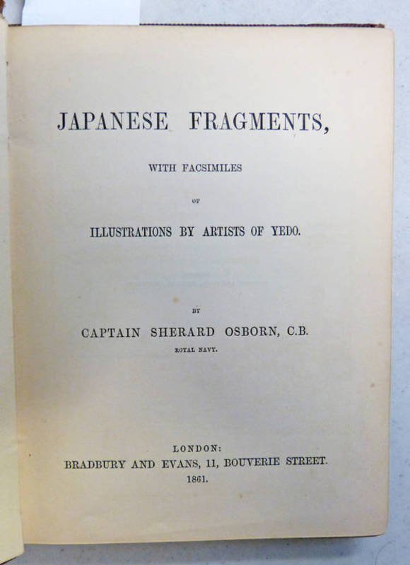 JAPANESE FRAGMENTS WITH FACSIMILES OF ILLUSTRATIONS BY ARTISTS OF YEDO BY CAPTAIN SHERARD OSBORN -