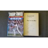 CRICKET, signed hardback edition of Fox on the Run by Graeme Fowler, signed to title page (with