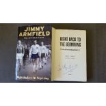 FOOTBALL, signed hardback edition of Right Back to the Beginning by Jimmy Armfield, to title page,