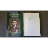 FOOTBALL, signed hardback edition of Gentleman George by George Hardwick, to fly-leaf, 1998, 1st