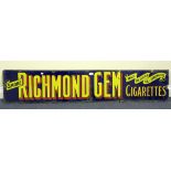 An enamel advertising sign for 'Richmond Gem Cigarettes', 30cm x 153cm. Provenance: from the