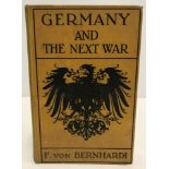 'Germany and the Next War' book by F. von Bernhardi - 1914.