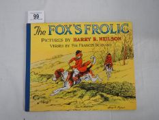 The Fox's Frolic - Pictures by Harry B Neilson Verses by Sir Francis Burnard