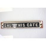 Original Cast Iron Sign ' Shut This Gate ' mounted on wooden plaque