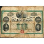 The Irish Republic, Ten Dollars bond, issued by the Fenians, rare large size certificate, 15 January