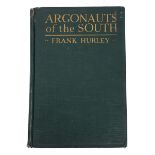 Hurley, Frank. Argonauts of the South: Being a Narrative of Voyagings and Polar Seas and