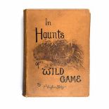 Kirby, Frederick Vaughan HAUNTS OF WILD GAME: A HUNTER - NATURALIST'S WANDERINGS FROM KAHHAMBA TO