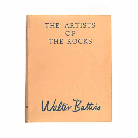 Battiss, W. W. THE ARTISTS OF THE ROCKS Red Fawn Press, Pretoria, 1948, first edition, numbered