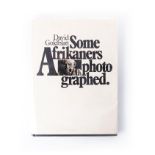 Goldblatt, David SOME AFRIKANERS PHOTOGRAPHED Cape Town: Murray Crawford, 1975 First edition. Superb