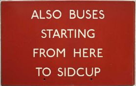 London Transport bus stop enamel G-PLATE 'Also Buses starting from here to Sidcup'. A G6-size