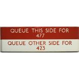 London Transport bus stop enamel Q-PLATE 'Queue this side for 477, Queue other side for 423'. All