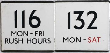 A pair of London Transport bus stop enamel E-PLATES comprising 116 Mon-Fri Rush Hours and 132 Mon-