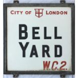 A City of London STREET SIGN from Bell Yard, WC2, a small thoroughfare off the Strand alongside