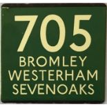 London Transport coach stop enamel E-PLATE for Green Line route 705 destinated Bromley, Westerham,