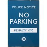 London Underground fully-flanged ENAMEL SIGN 'Police Notice - No Parking...' featuring the LT