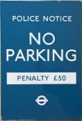 London Underground fully-flanged ENAMEL SIGN 'Police Notice - No Parking...' featuring the LT