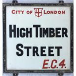 A City of London STREET SIGN from High Timber Street, EC4, a short street off Upper Thames Street