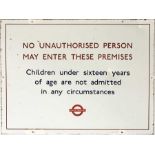 A London Transport enamel BUS GARAGE SIGN 'No unauthorised person.....Children under 16....' etc