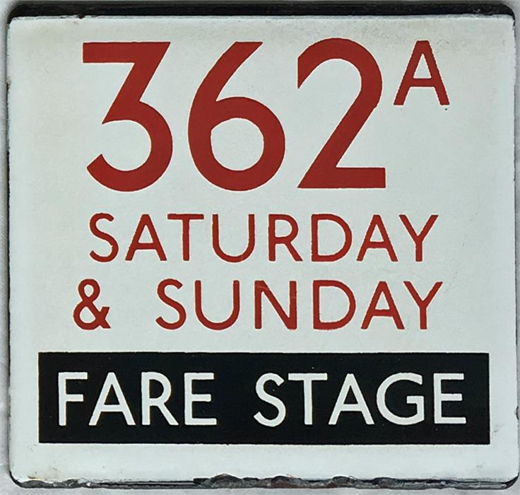 London Transport bus stop enamel E-PLATE for route 362A Saturday & Sunday, Fare Stage. The 362A