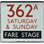 London Transport bus stop enamel E-PLATE for route 362A Saturday & Sunday, Fare Stage. The 362A