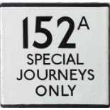London Transport bus stop enamel E-PLATE for route 152A Special Journeys Only. This route only ran