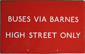 London Transport bus stop enamel G-PLATE 'Buses via Barnes High Street only'. A G6-size plate,
