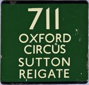 London Transport coach stop enamel E-PLATE for Green Line route 711 destinated Oxford Circus,