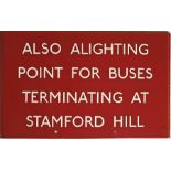 London Transport bus stop enamel G-PLATE 'Also Alighting Point for Buses terminating at Stamford