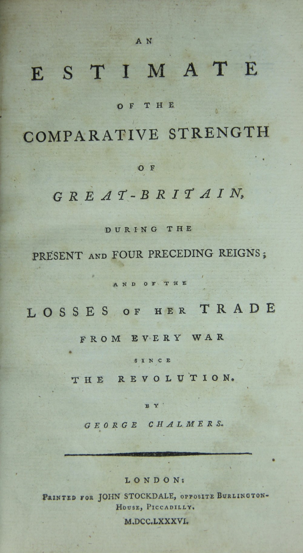 CHALMERS (G), AN ESTIMATE OF THE COMPARATIVE STRENGTH OF GREAT BRITAIN, - Image 3 of 4