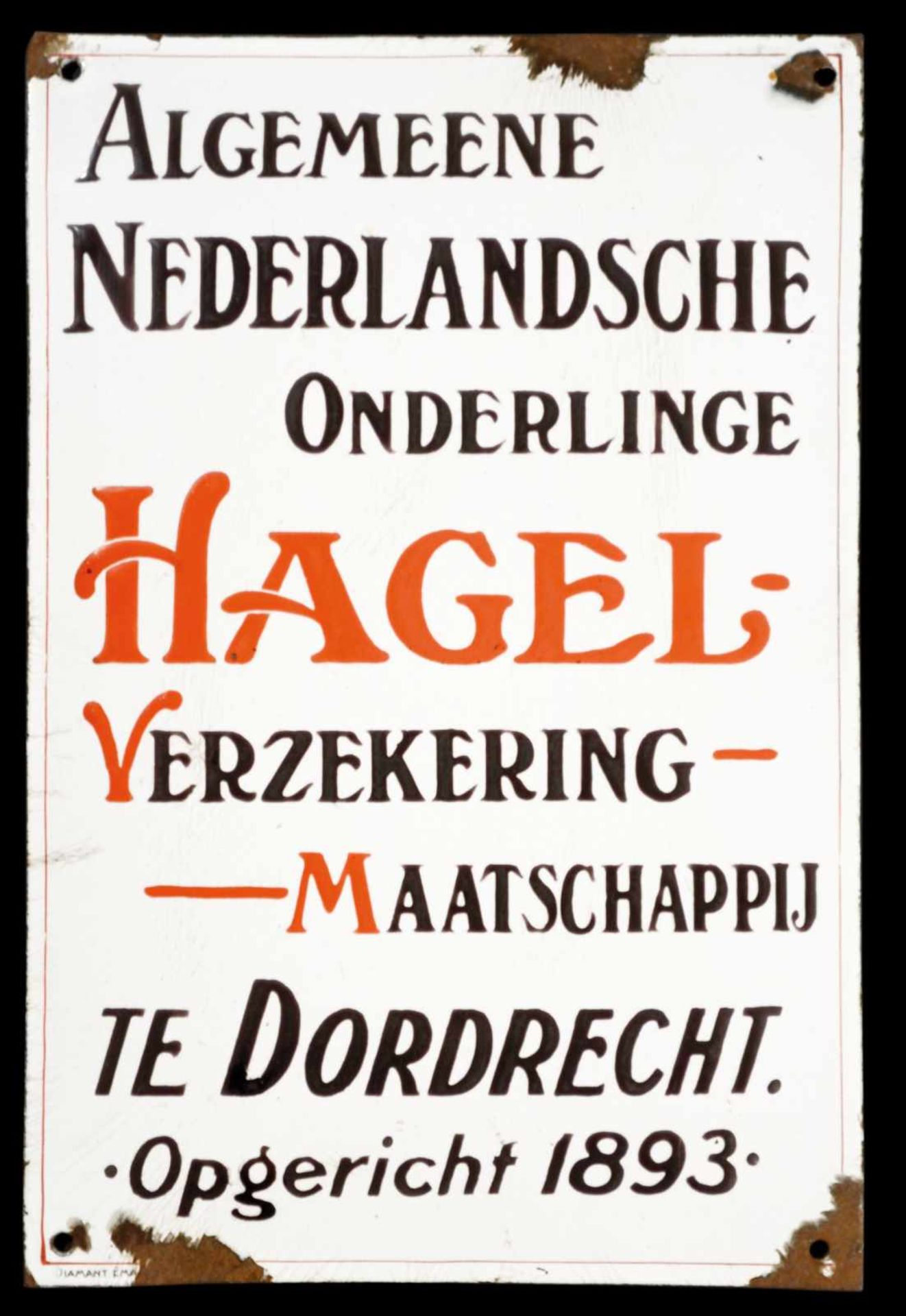 HAGEL-VERZEKERING (3) Emailschild, gewölbt, dick, teils zuckergußartig schabloniert, Dordrecht um