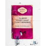 Harland Miller (Yorkshire 1964) a) I'll never forget what I can't remember Signed l.l. and