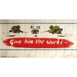 War Poster Give Him the Works Hitler WWII