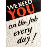 Original Propaganda Poster We Need You On The Job Every Day