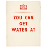 You Can Get Water at WWII Propaganda Poster