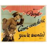 WWI War Poster Boys Come Over Here Recruitment